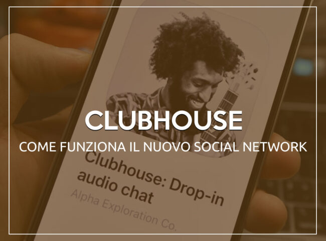 Clubhouse - Come Funziona il Nuovo Social Network