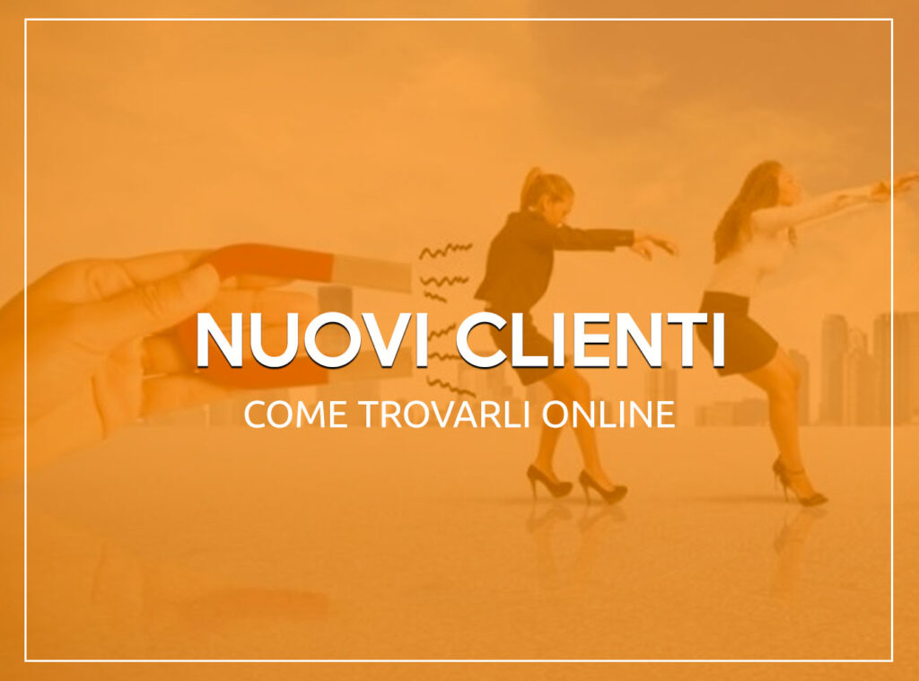 Come Trovare Nuovi Clienti Online